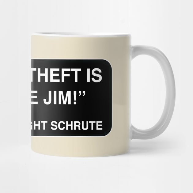 "Identity theft is not a joke Jim!" - Dwight Schrute by TMW Design